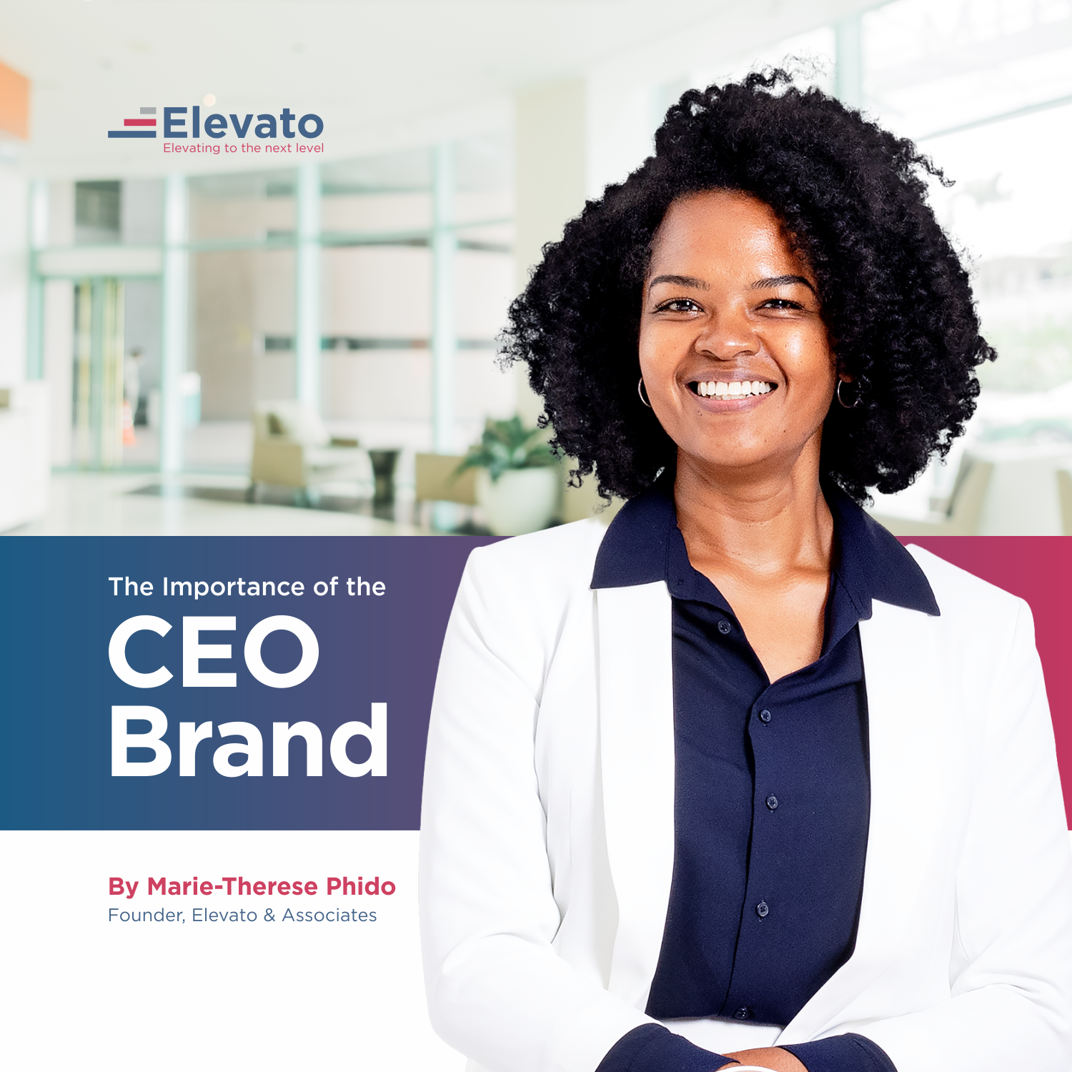 Marie-Therese Phido, Chief Executive Officer of Elevato and Associates