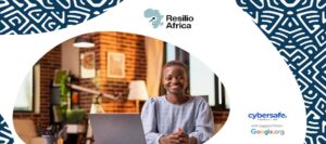 Google.org Backs CyberSafe’s Resilio Africa to Shield 2m People from Cyber Threats