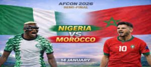 5 Key Facts to Know Ahead of the Super Eagles vs Morocco Semi-Finals