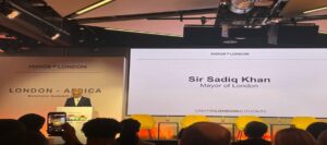 London Is Betting Big on Africa: Sadiq Khan Hosts Landmark Business Summit